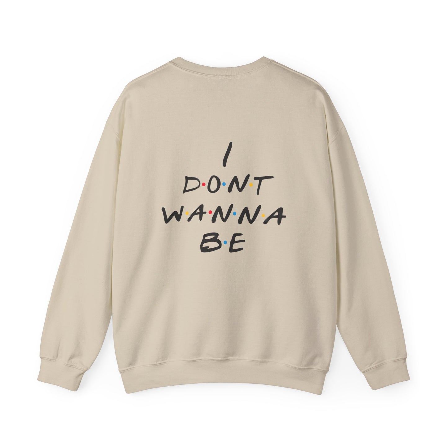 "One Tree Hill" Front / "I Don't Wanna Be" Crewneck