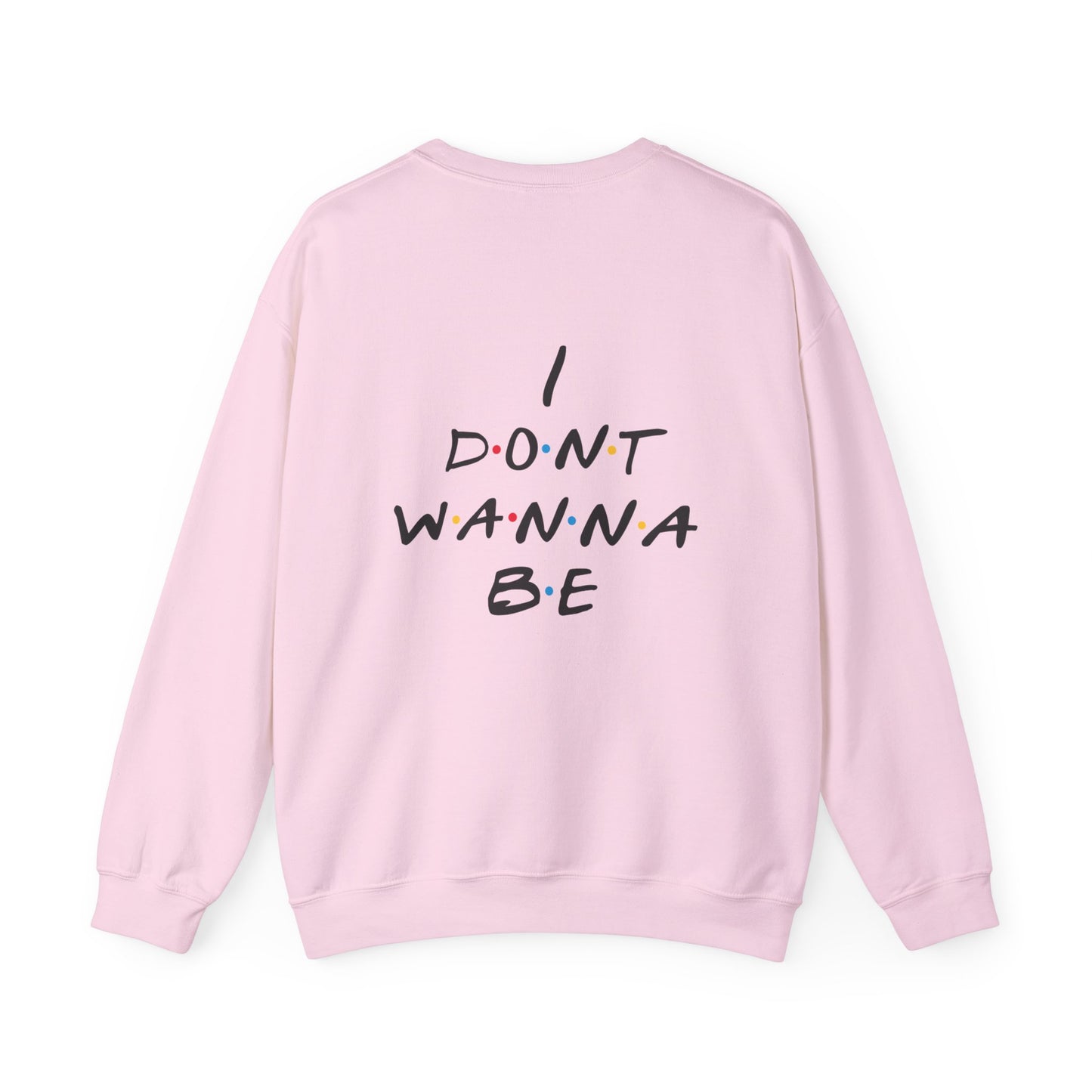 "One Tree Hill" Front / "I Don't Wanna Be" Crewneck